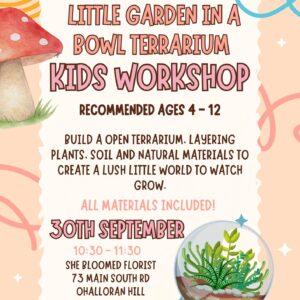 Little Garden in a Bowl - Kids Workshop 30th September